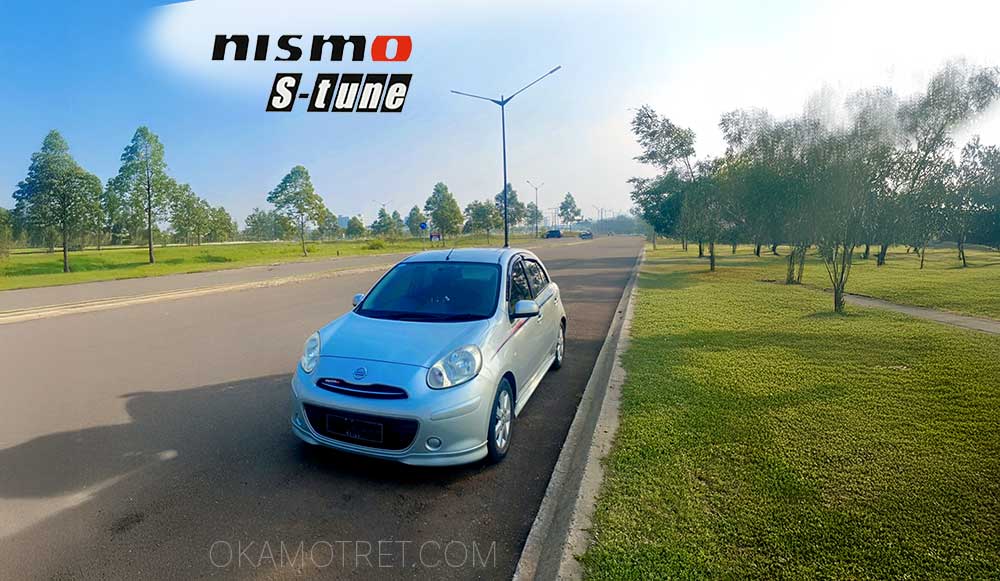 Nissan March Nismo S-Tune Asli: Bukan Sekadar March yang Dimodifikasi
